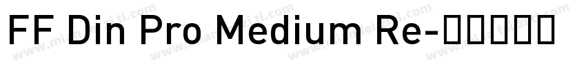 FF Din Pro Medium Re字体转换